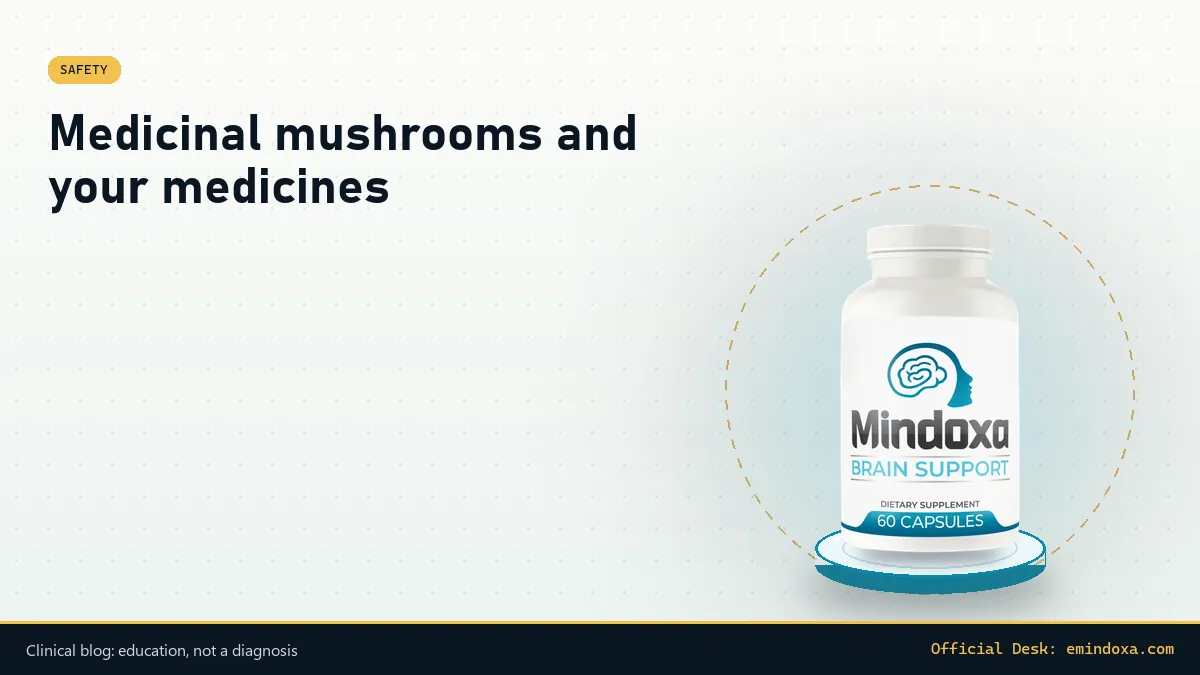 Mindoxa clinical blog cover: Medicinal mushrooms and your medicines